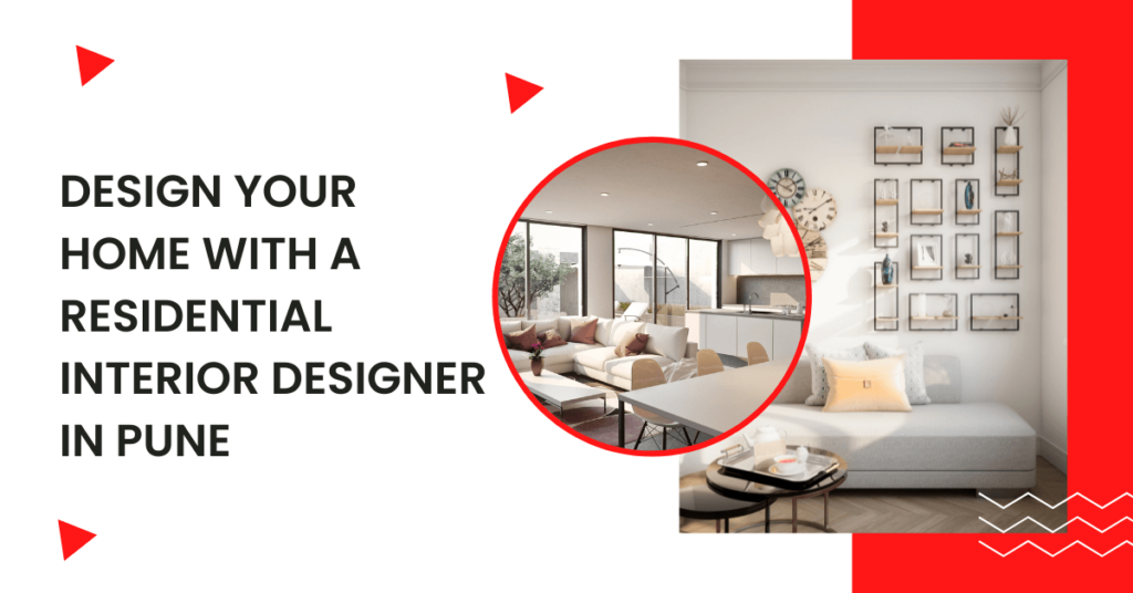 Design your home with a Residential Interior Designer in Pune - Montdor ...