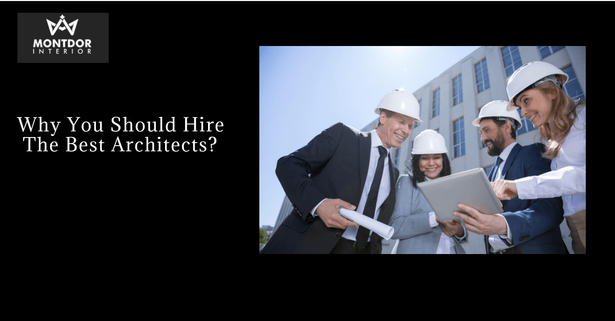 Why You Should Hire the Best Architects?