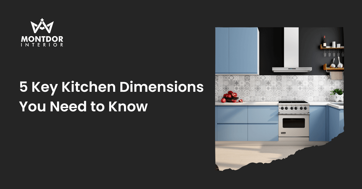 5 Key Kitchen Dimensions You Need to Know